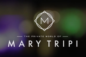 The Private World of Mary Tripi: Grand Opening